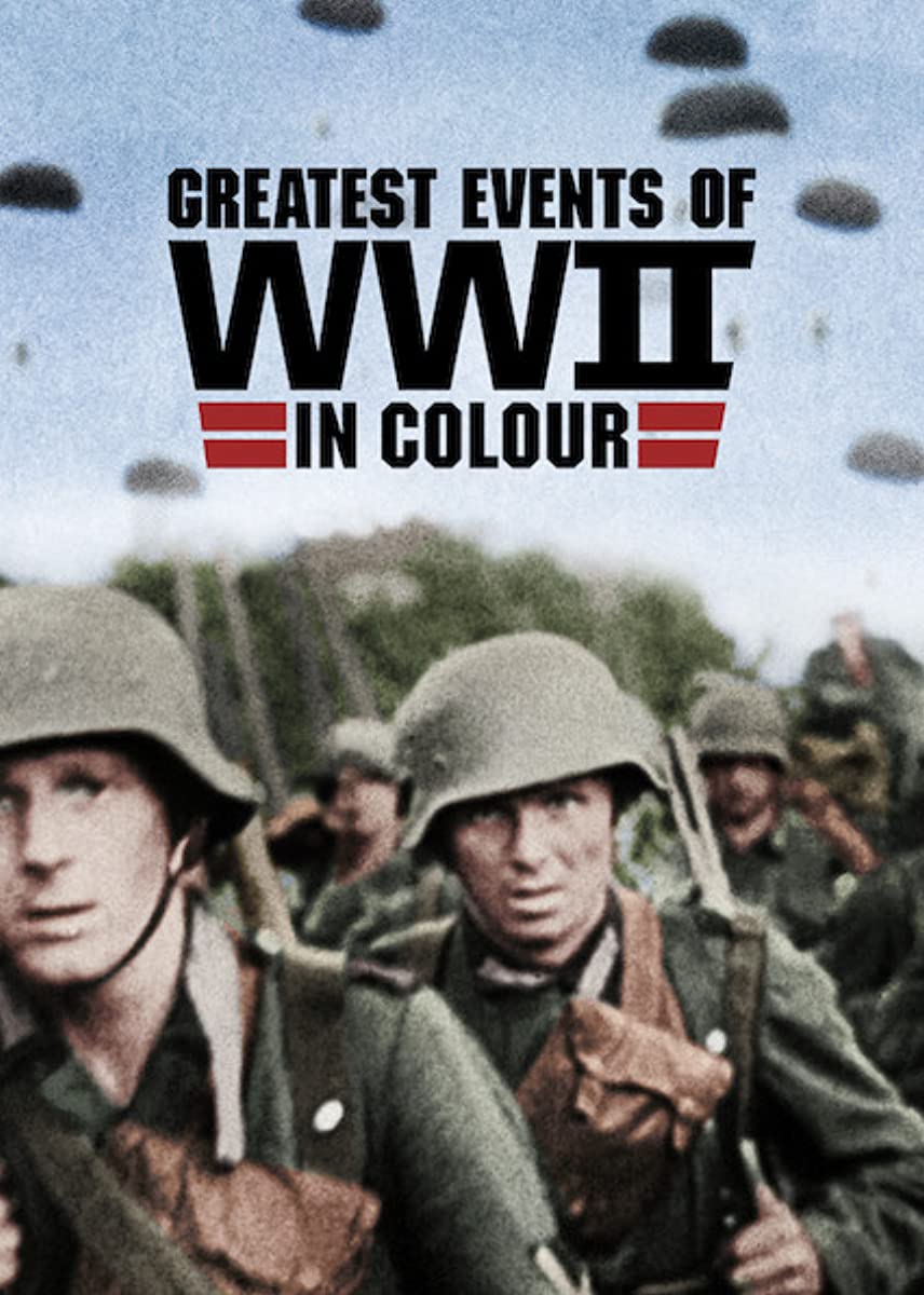 مشاهدة مسلسل Greatest Events of WWII in Colour موسم 1 حلقة 6