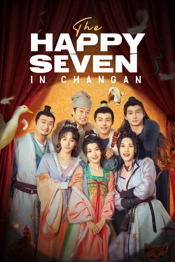 مشاهدة مسلسل The Happy Seven in Chang’an موسم 1 حلقة 21