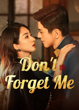 مسلسل Don’t Forget Me موسم 1 حلقة 10