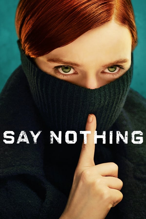 مسلسل Say Nothing موسم 1 حلقة 8